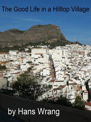 cover image of The Good Life in a Hilltop Village